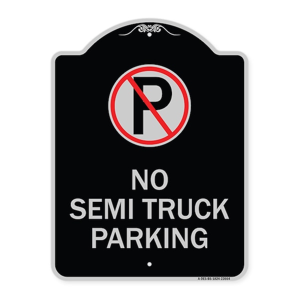 Signmission No Parking No Semi Truck Parking W/ Heavy-Gauge Aluminum Sign, 24" x 18", BS-1824-23664 A-DES-BS-1824-23664 - main